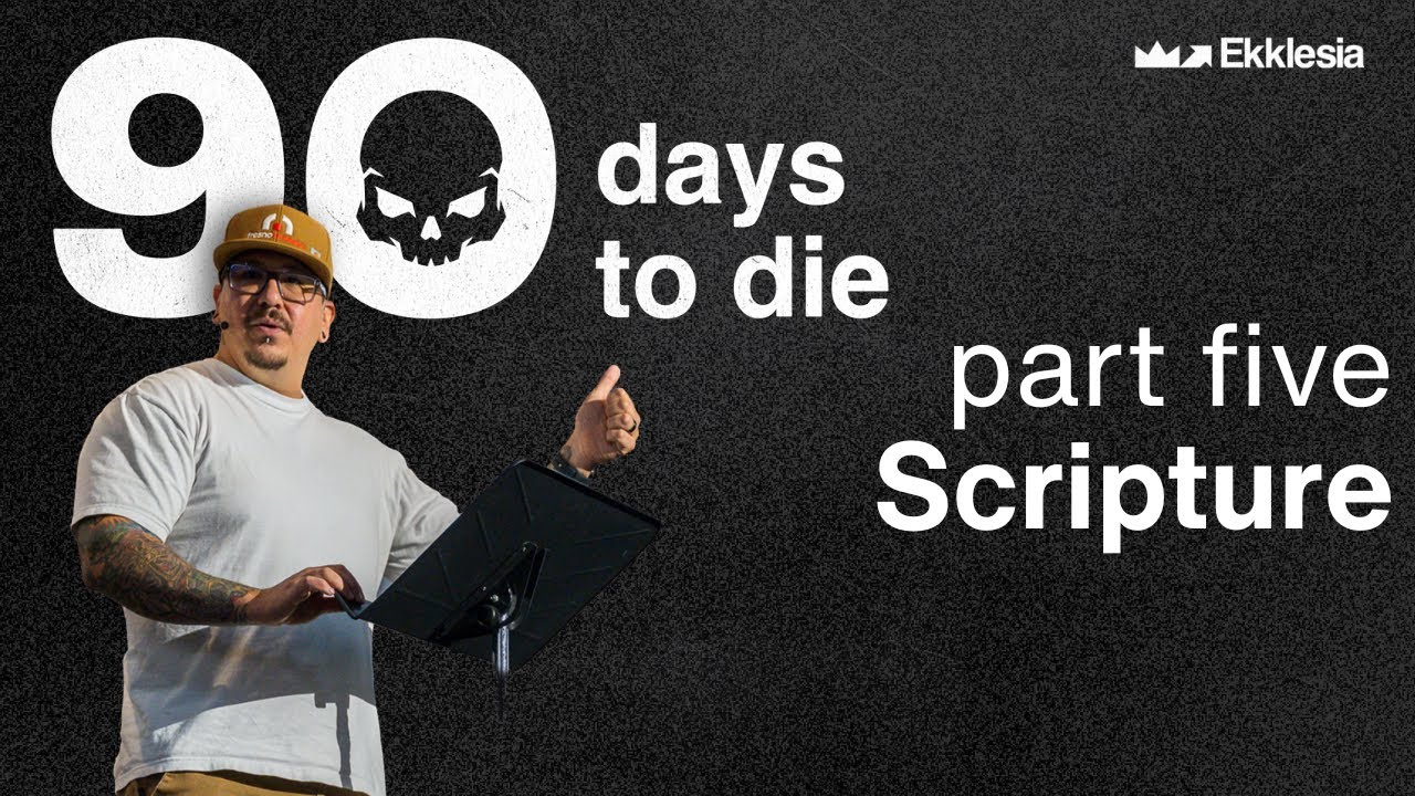 90 Days to Die: Part 5 – Scripture - 02/08/26