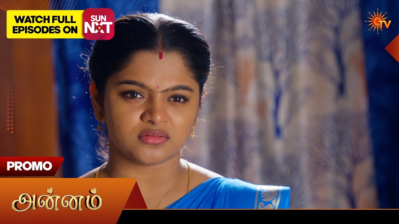 Annam- Promo | 07 Apr 2026 | Tamil Serial | Sun TV