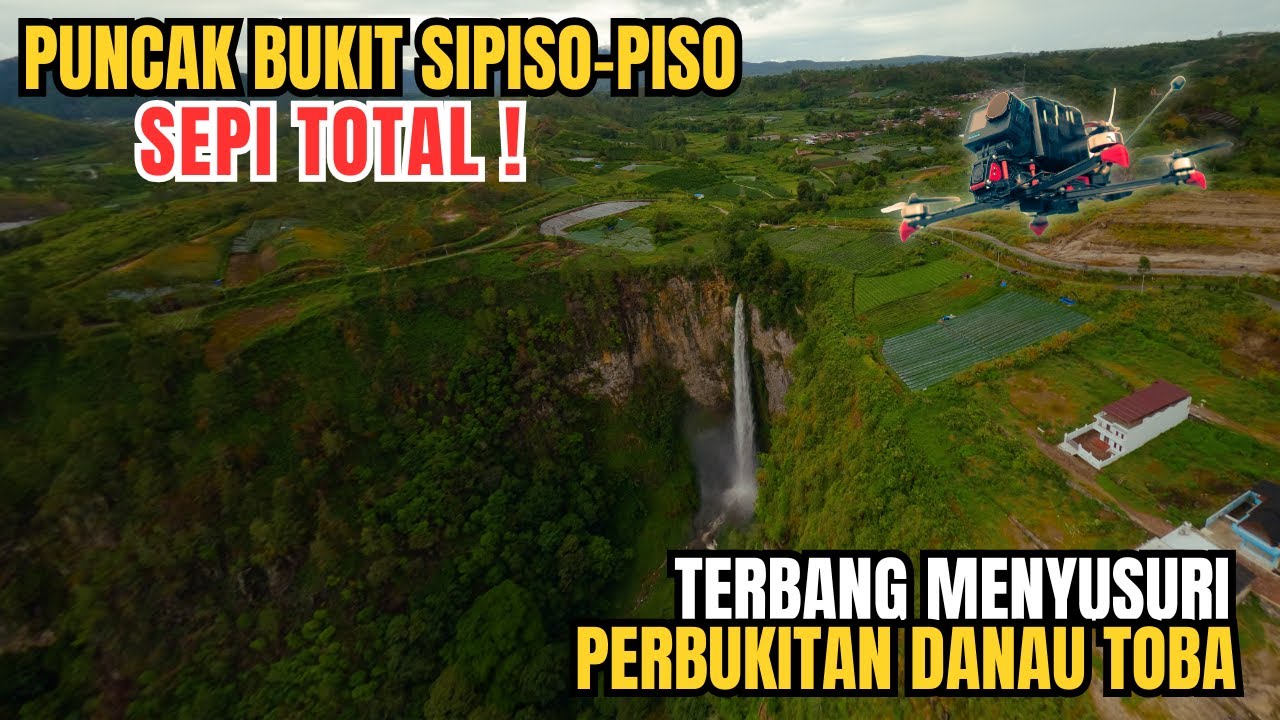 Puncak Sipiso-Piso Sepi Total | Terbang Menyusuri Perbukitan Danau Toba