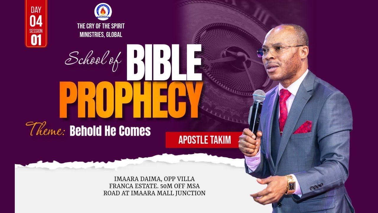 Apostle Takim| BEHOLD HE COMES - 2024 School of Bible Prophecy-Final day- 8|12|2024| MCTV, GLOBAL