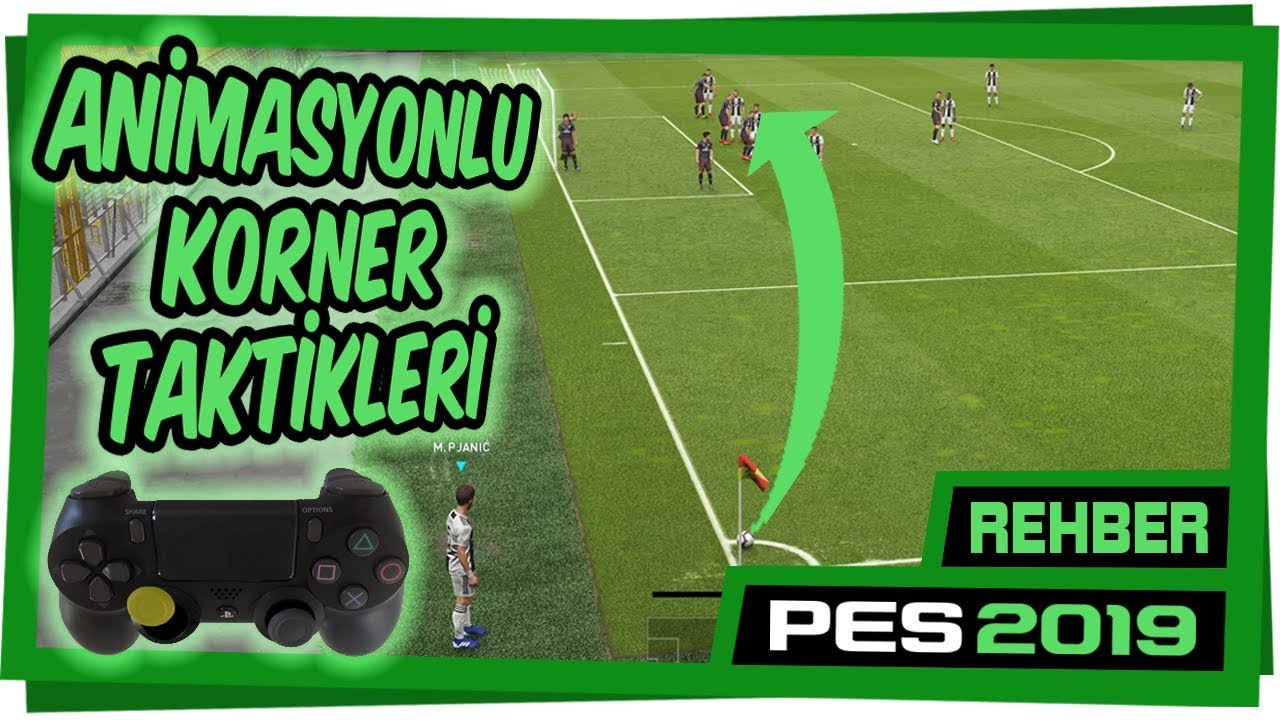 KORNERDEN GOL ATMA TAKTİKLERİ | PES 2019 REHBER