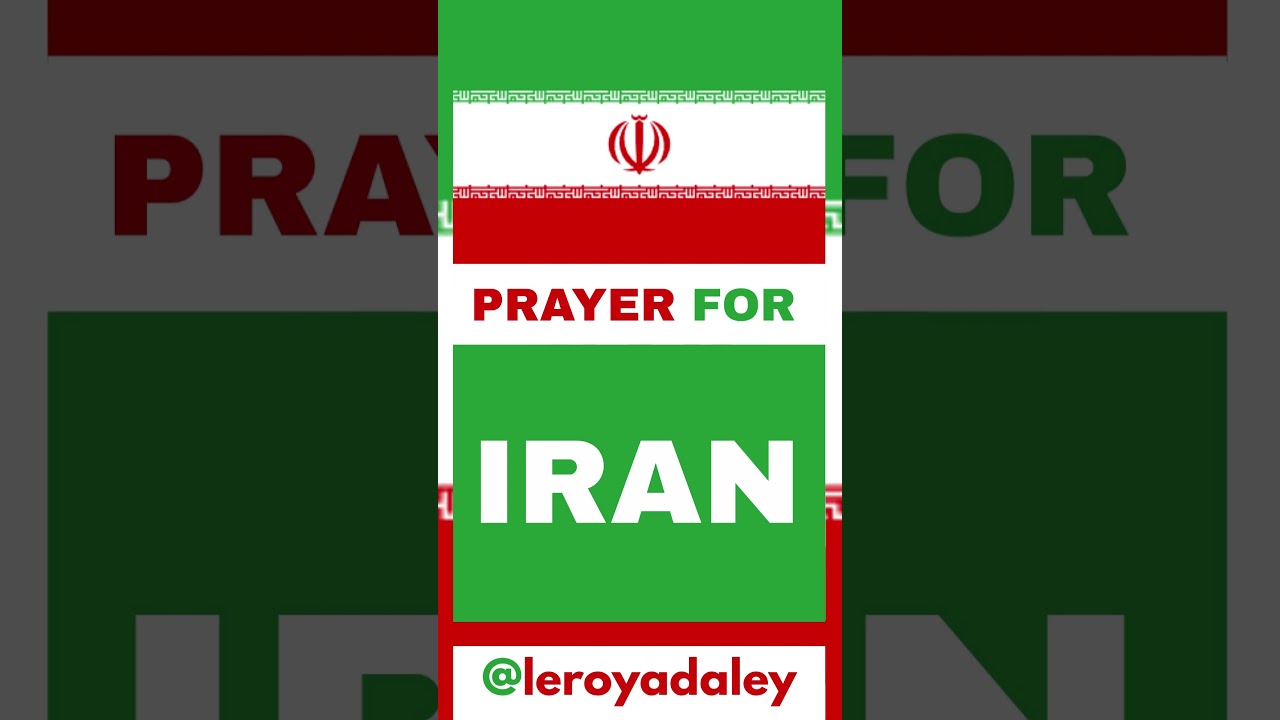 Prayer For Iran: Praying For Asia #LeroyADaley #PrayerForIran #Iran