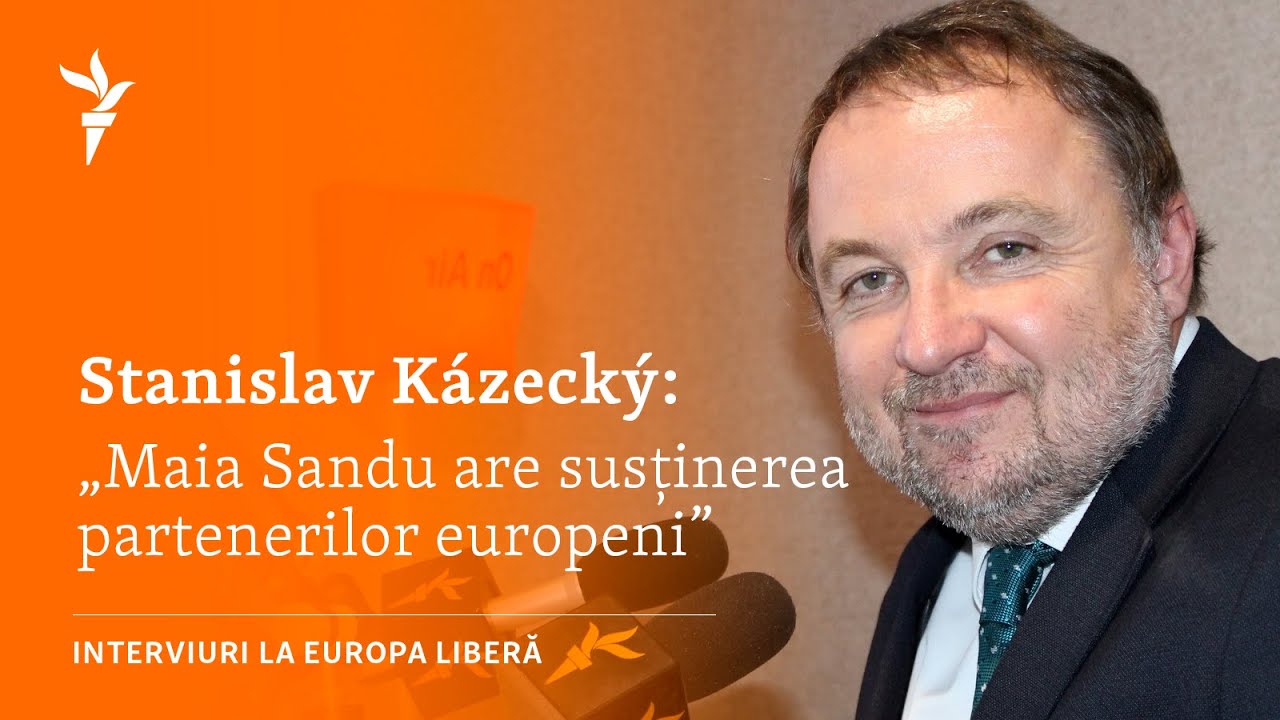 Ambasadorul Stanislav Kázecký: „Președinta Maia Sandu are toată susținerea partenerilor europeni”