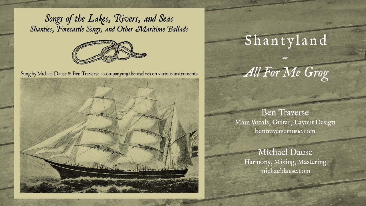 Shantyland - All For Me Grog