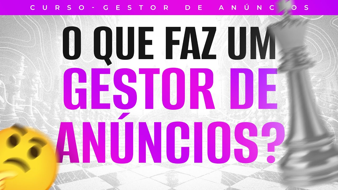 O que faz um Gestor de Anúncios?