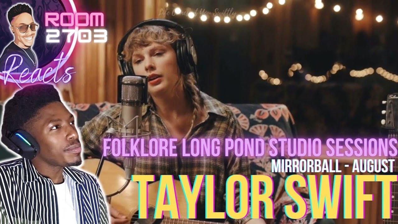 Taylor Swift First Time Reaction 'Mirrorball, Seven & August' (Folklore Long Pond Sessions) - Wow!