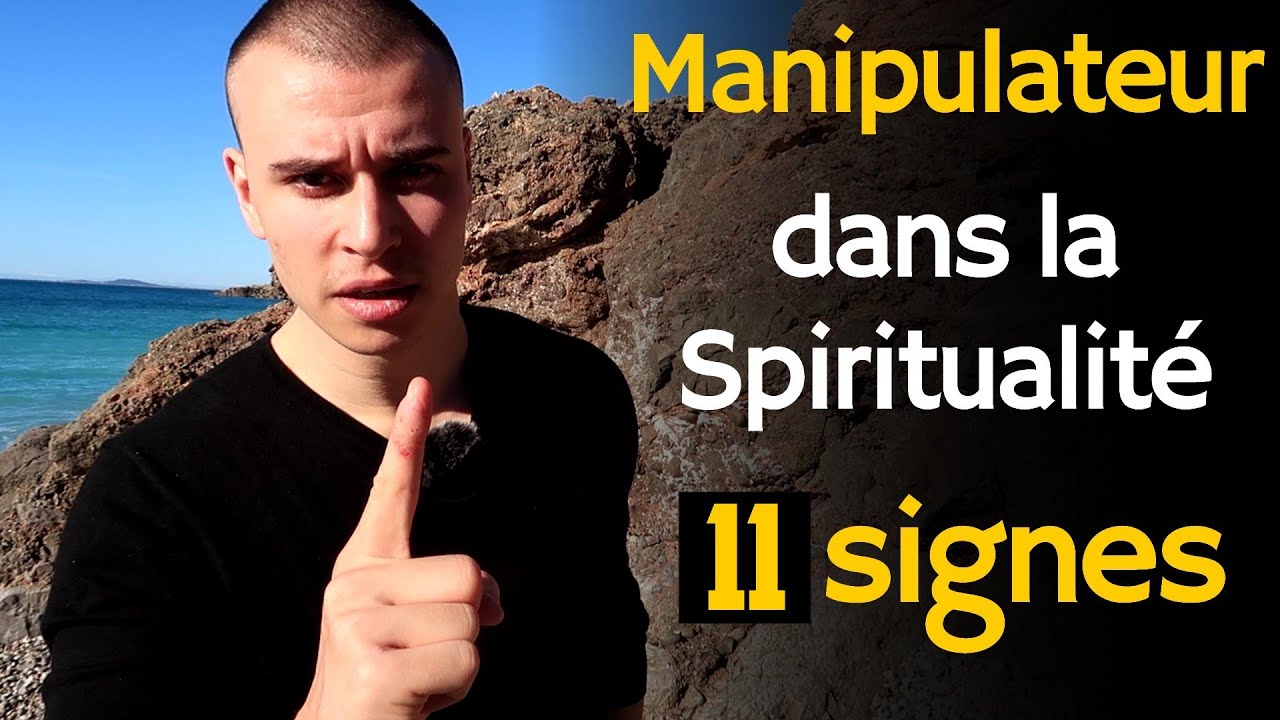 11 signes pour reconna&icirc;tre un manipulateur dans la spiritualit&eacute; (manipulateur spirituel)