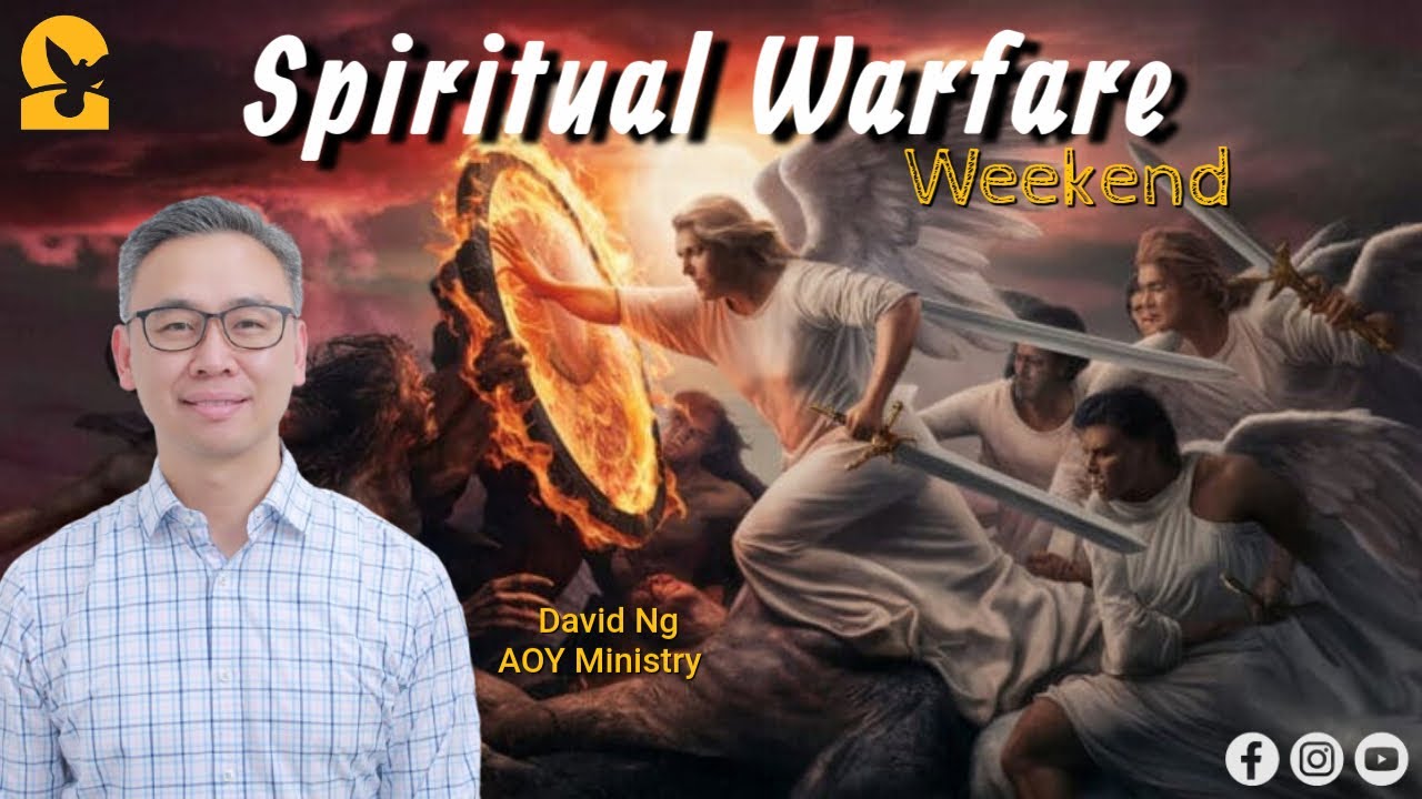08-08-25 | Spiritual Warfare Weekend | How Do Demons Attack? | Elder David Ng | AOY Ministry |