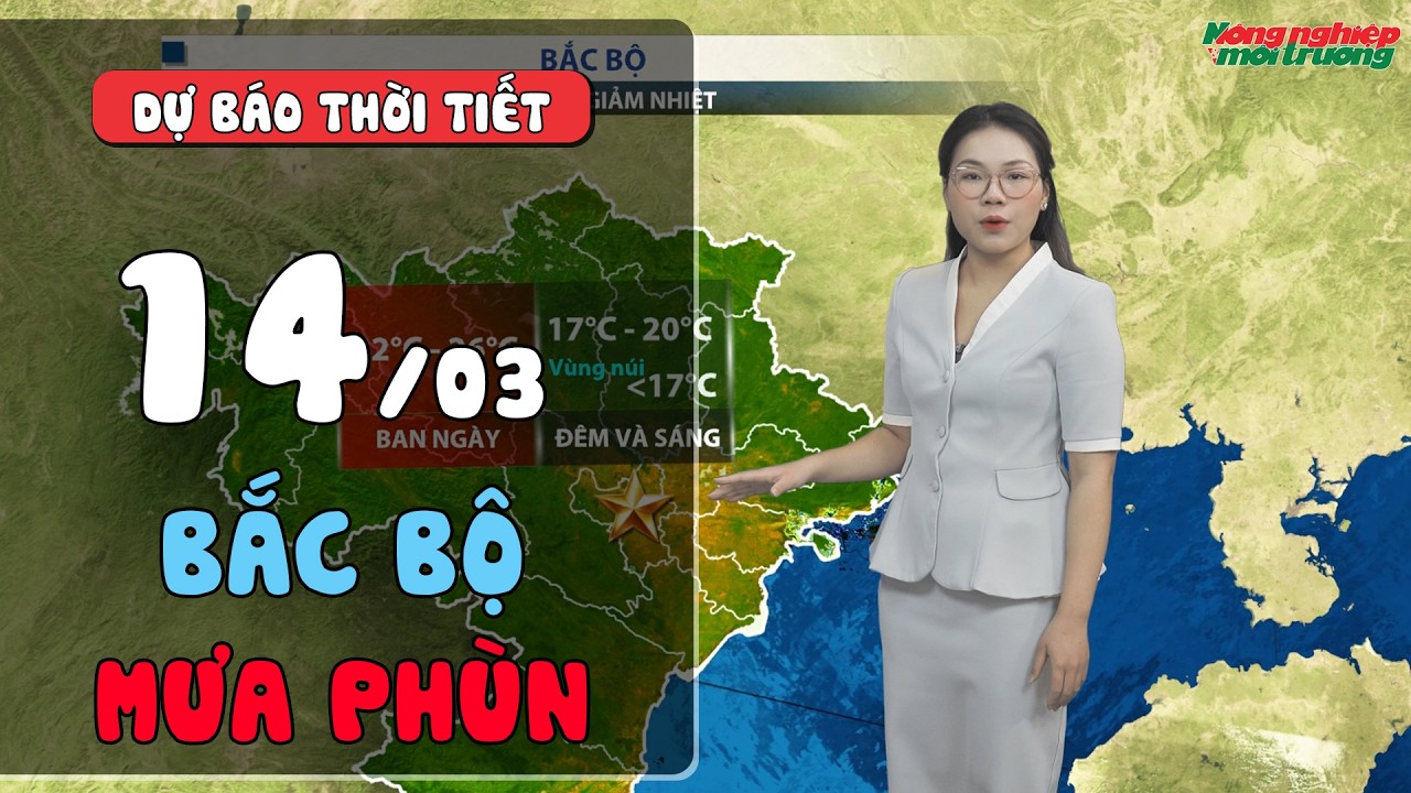 Dự báo thời tiết 14-16/03 | Bắc Bộ mưa phùn và nồm ẩm diện rộng