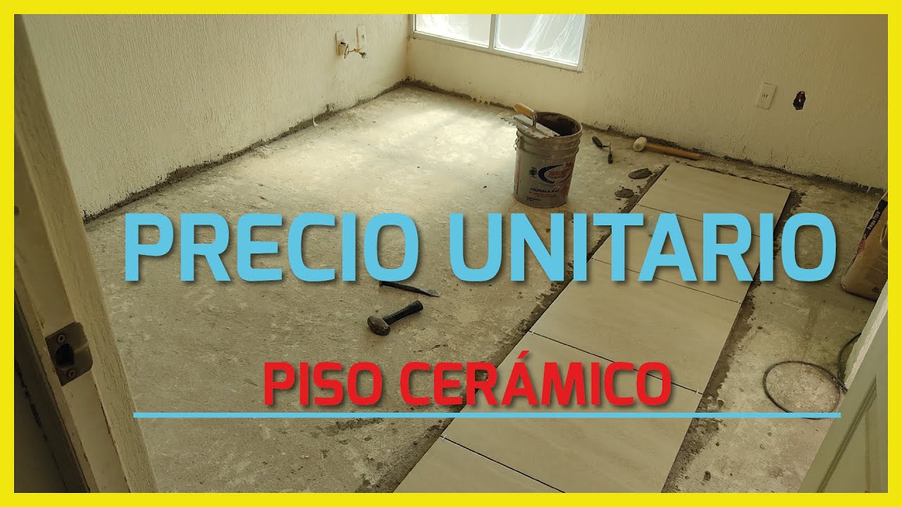 Precio Unitario Piso cerámico