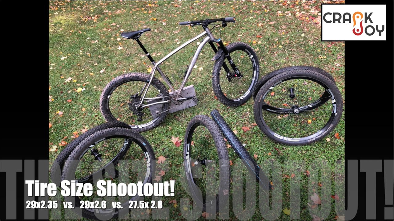 Tire Size Shootout 29x2.35 vs 29x2.6 vs. 27.5x2.8