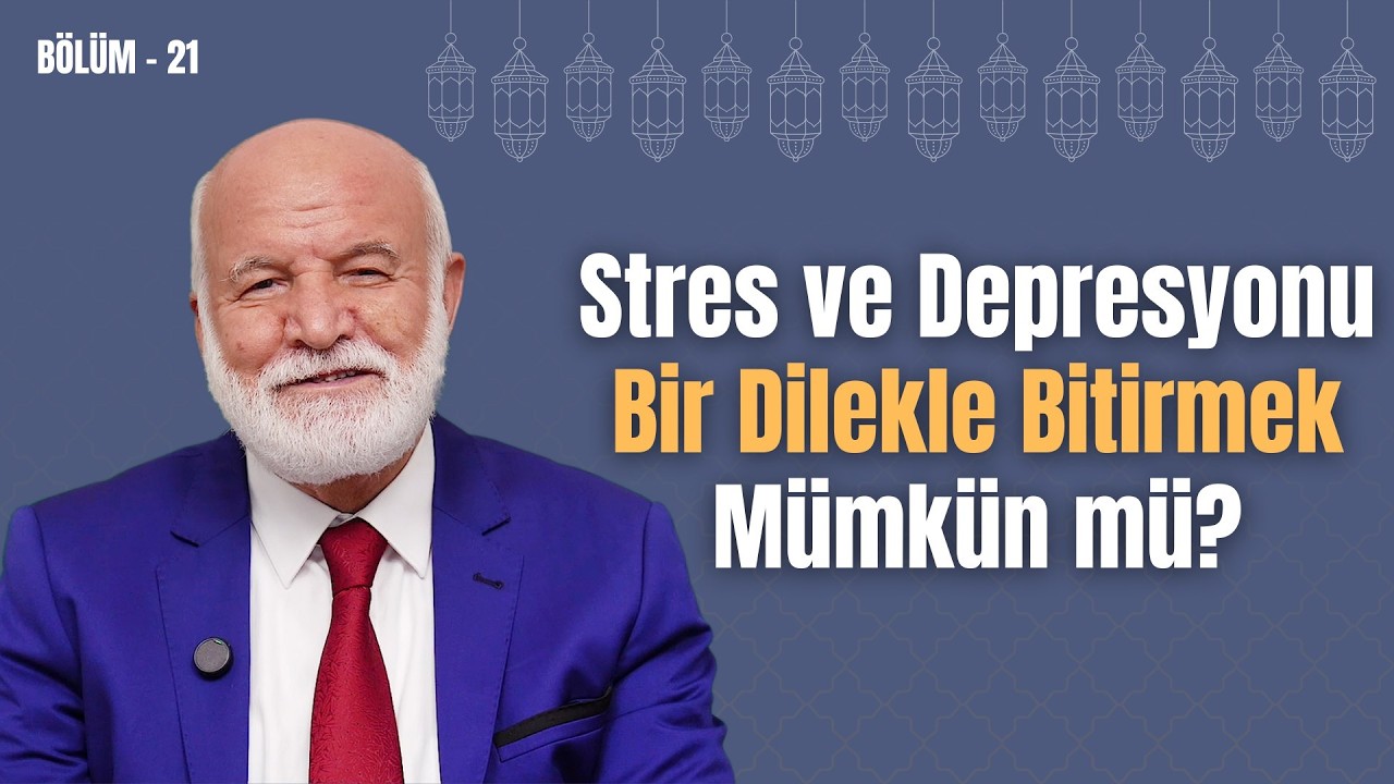 Bölüm 21: Depresyon ve Stresle Başa Çıkma Yöntemleri | @dr.abdulcabbarboran​