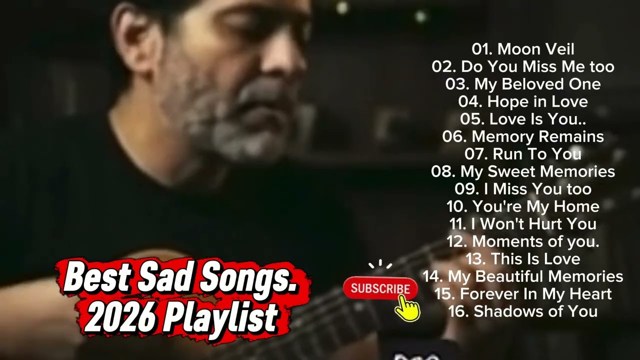 Best Songs 2026 Playlist 🎧Do You Miss Me Too | Sad Love Song & Cinematic Emotional Ballad 