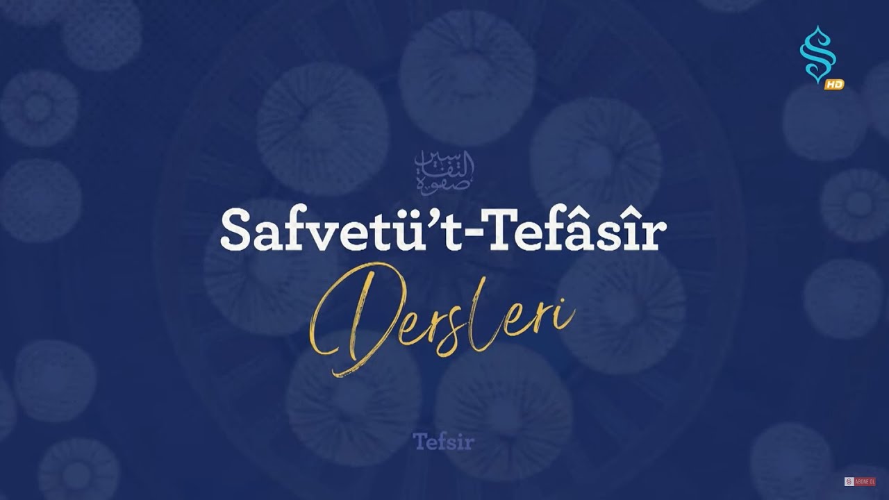 Safvetü't-Tefâsîr Dersleri Bölüm 8 - Yasin Suresinin 42 ila 47. Ayet-i Kerimelerinin Tefsiri