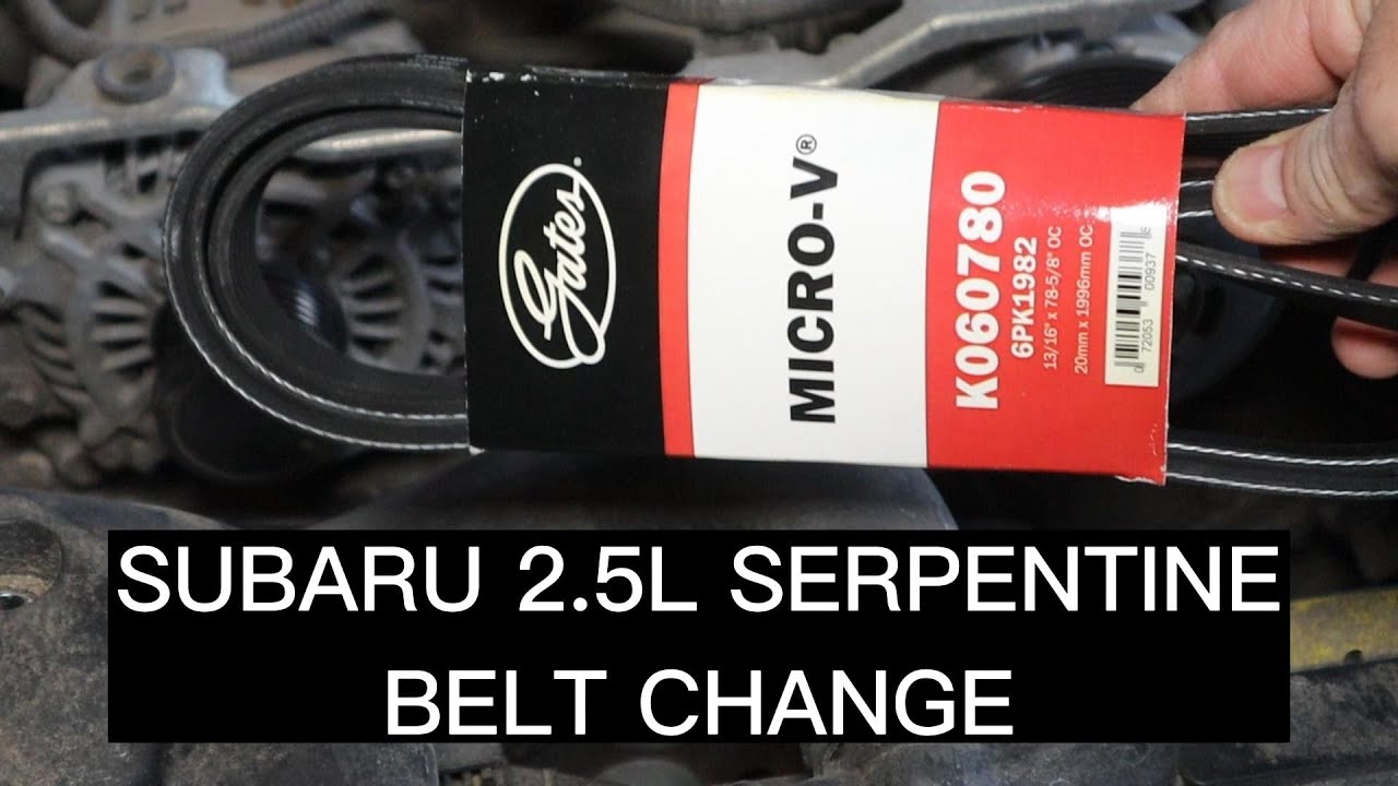 Subaru 2.5L Serpentine Belt Change/Replacement