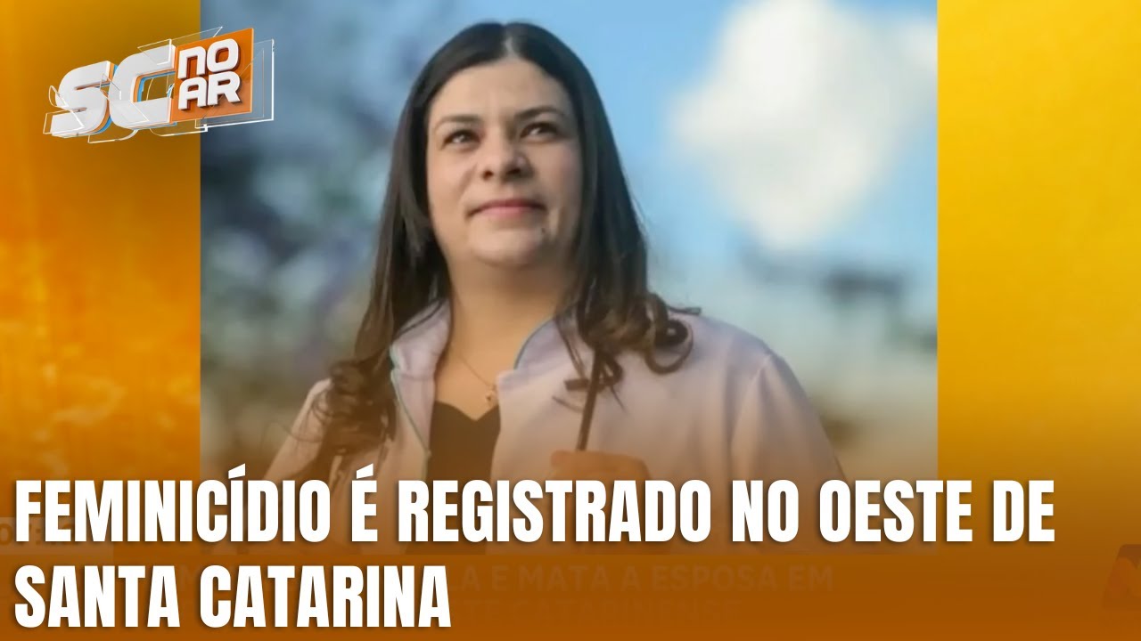 Feminicídio é registrado em Maravilha, no Oeste de Santa Catarina