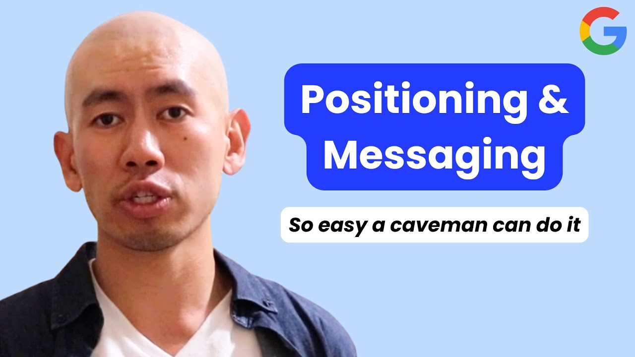 Positioning & Messaging Explained (by an ex-Google PMM)