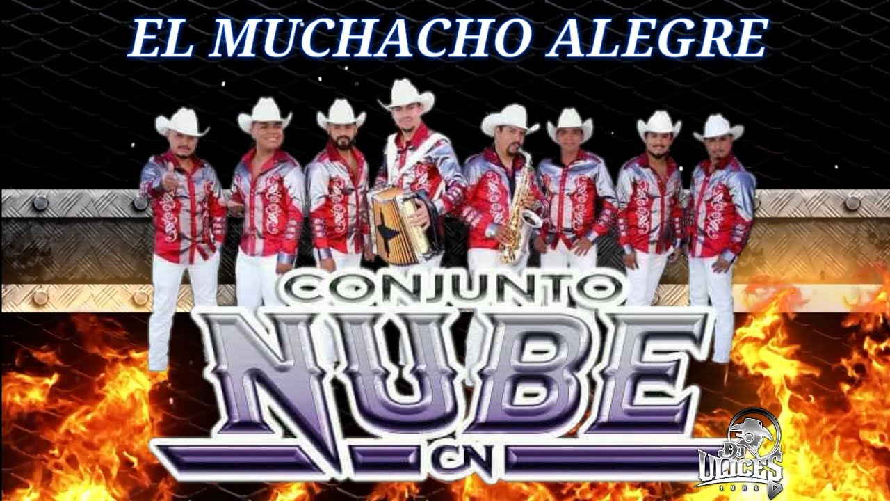 Conjunto Nube 2018 - El Rey De Mil Coronas, El Muchacho Alegre 🎵