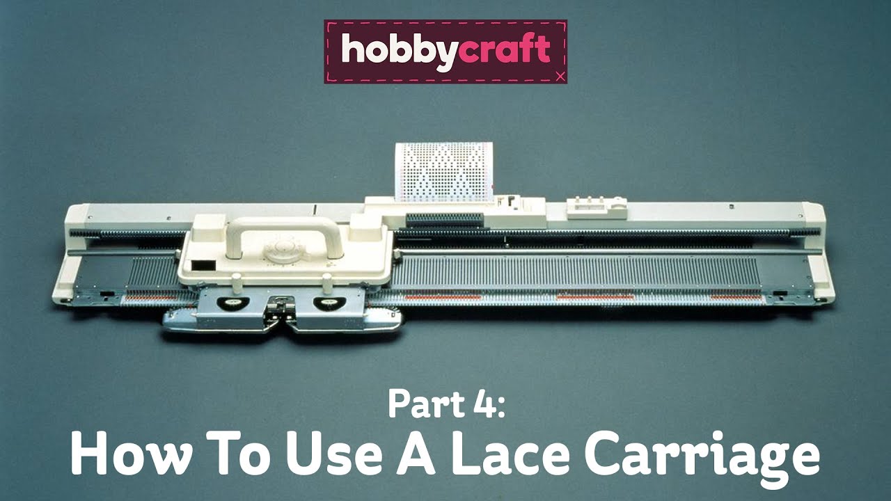 How to Use a Lace Carriage with a Silver Reed SK280 Knitting Machine | Hobbycraft