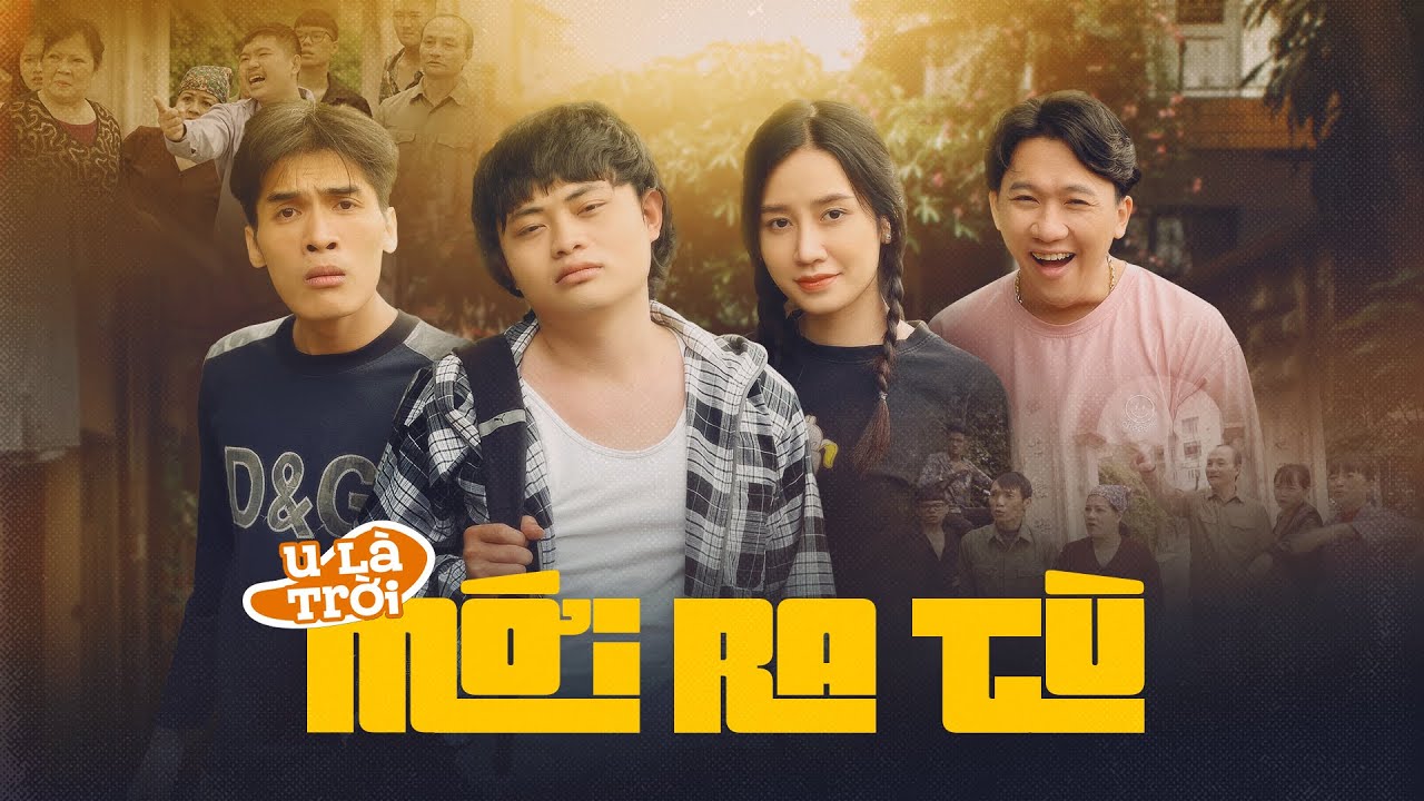 U Là Trời : Tập 2 - MỚI RA TÙ | Long Hách, Chung Tũn, Quỳnh Moon, Giang Tễu, Minh Râu | Hài Tết 2022