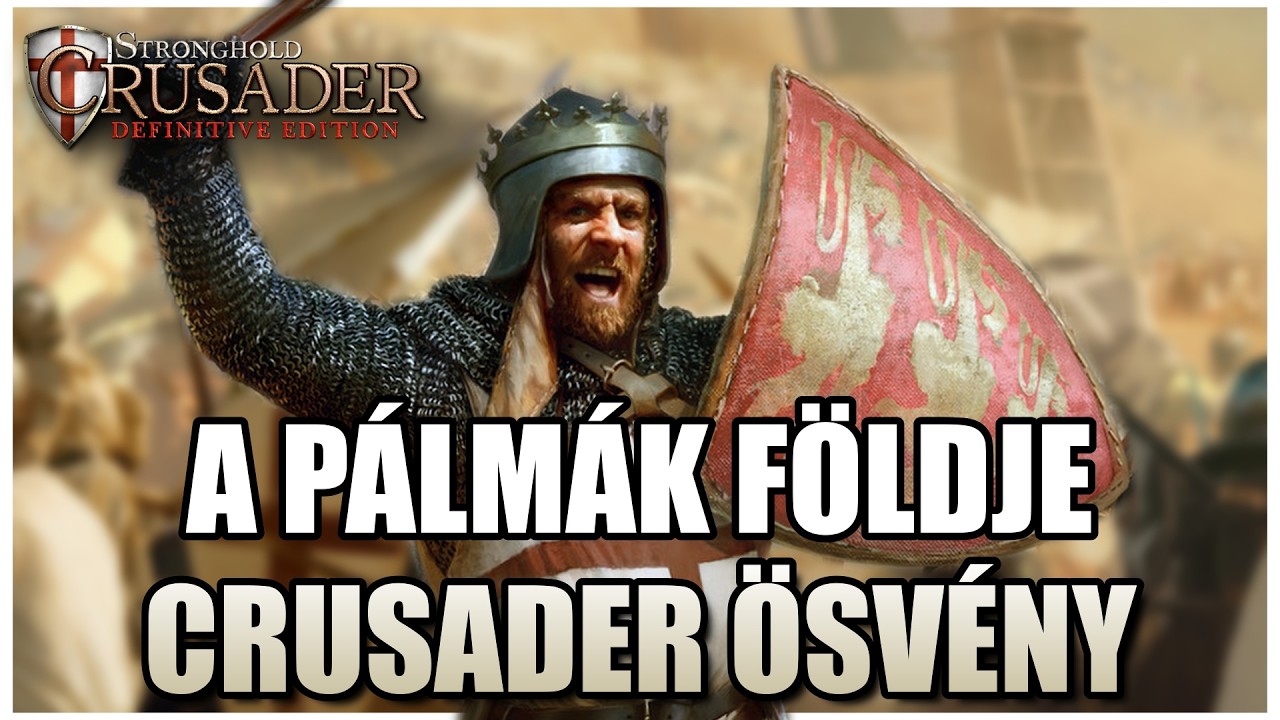 Stronghold Crusader DE – Crusader Ösvény #10 |Az Oázis ( Very Hard)