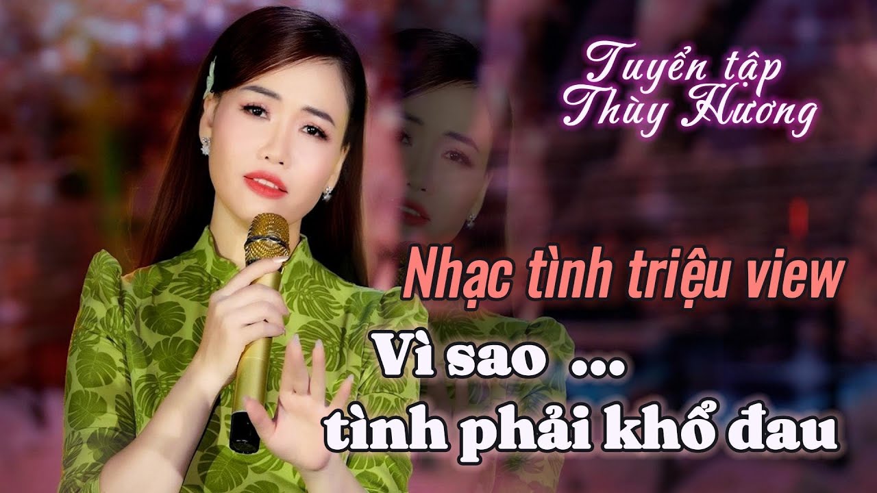 THIÙY HƯƠNG RA MẮT TUYỂN TẬP LK NHẠC TÌNH HÓT NHẤT NĂM | LỆ DẮNG TÌNH CAY, NHÂN CHỨNG MỘT CUỘC TÌNH