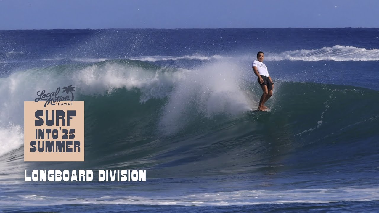@localmotionhawaii Surf Into Summer 2025 / Longboard
