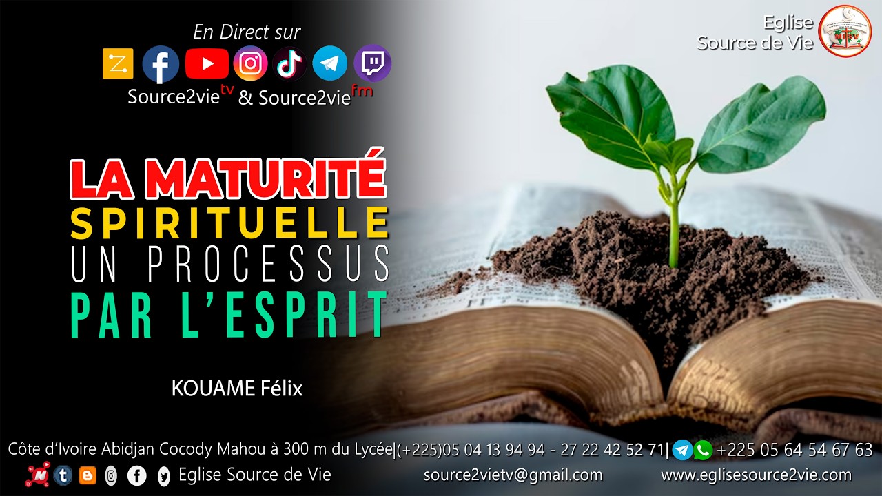 🔴KOUAME Félix | La maturité spirituelle, un processus par l'Esprit