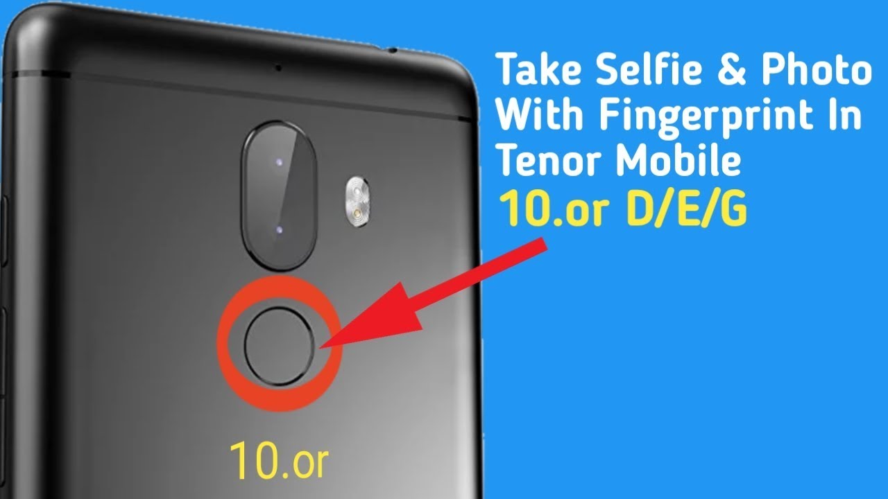 Take Selfie & Photo With Fingerprint In 10.or G/E/D Mobile