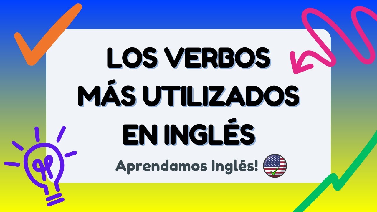 LOS VERBOS MÁS USADOS EN INGLÉS | Vocabulario Básico para Principiantes