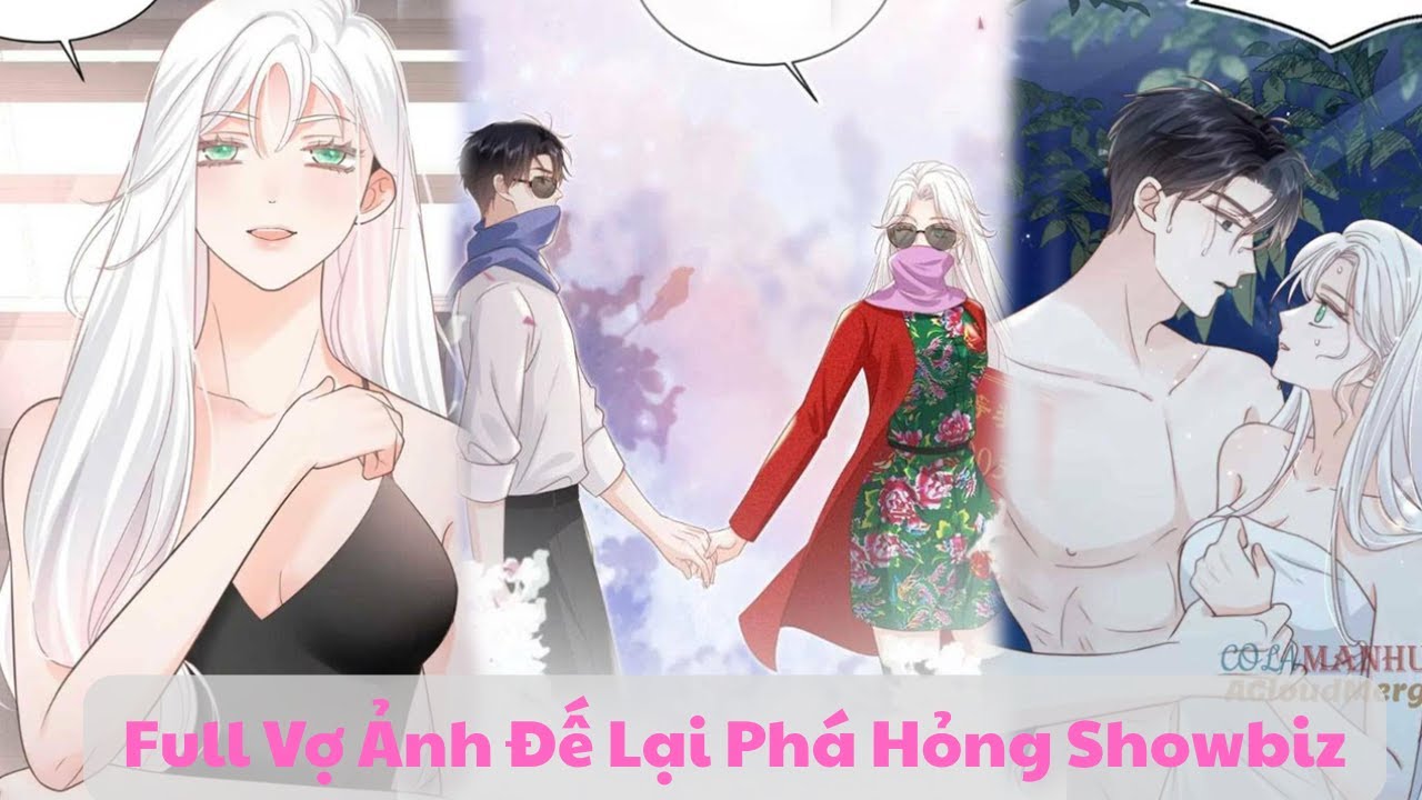 [FULL=Raw] Vợ Ảnh Đế Lại Phá Hỏng ShowBiz , Chiến Thần MukBang Xinh Đẹp I Review Truyện