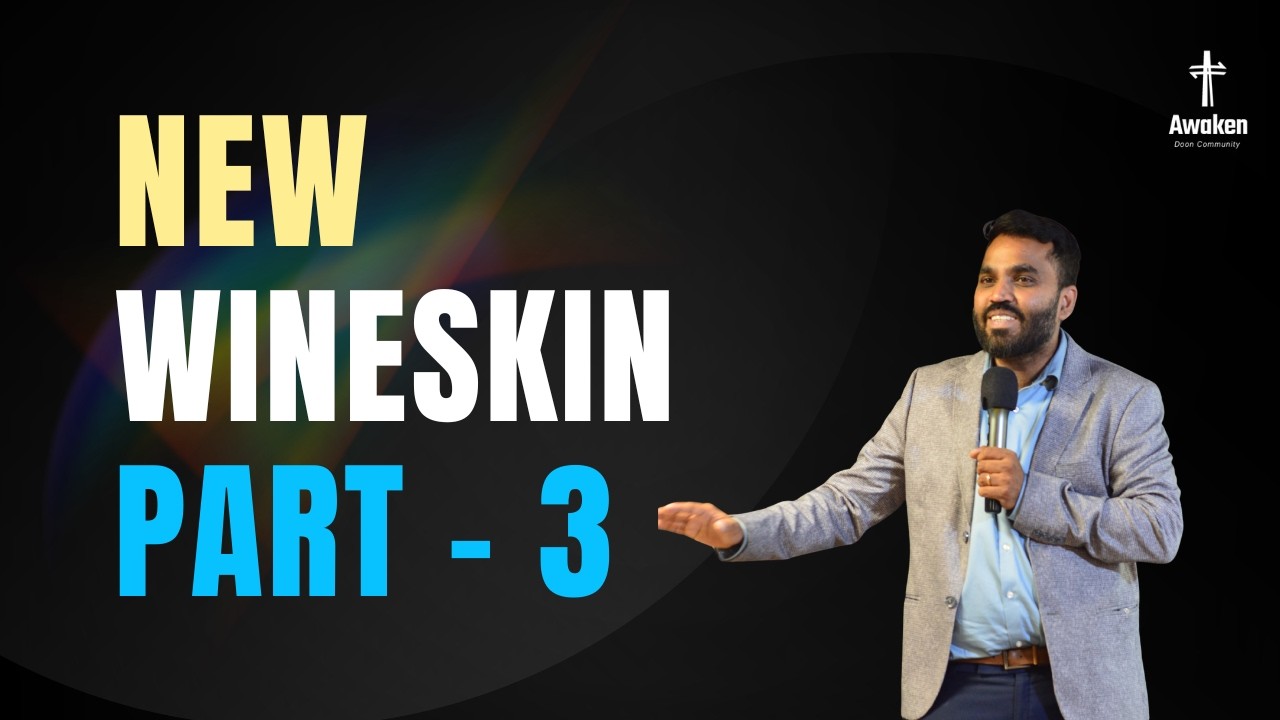 New Wineskin Part-3 I Rev. Pankaj K. Bhagwane