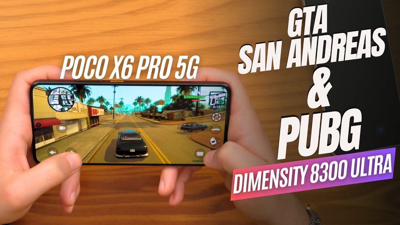 POCO X6 Pro 5G GTA: San Andreas ve PUBG Mobile Oyun Testi | Dimensity 8300 Ultra