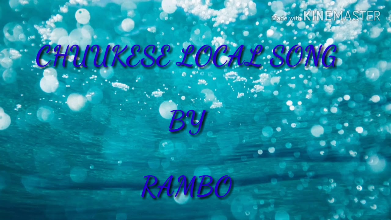 RAMBO CHUUKESE SONG