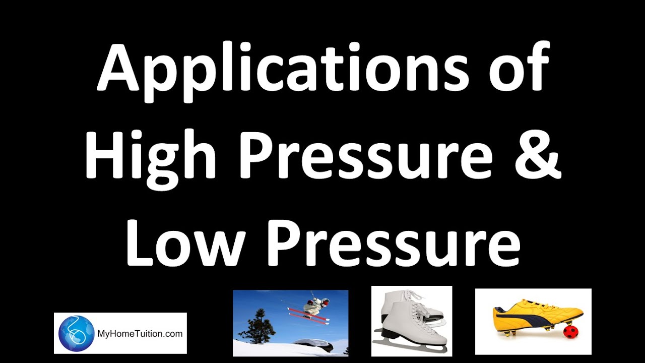 Applications of High Pressure and Low Pressure | Physics