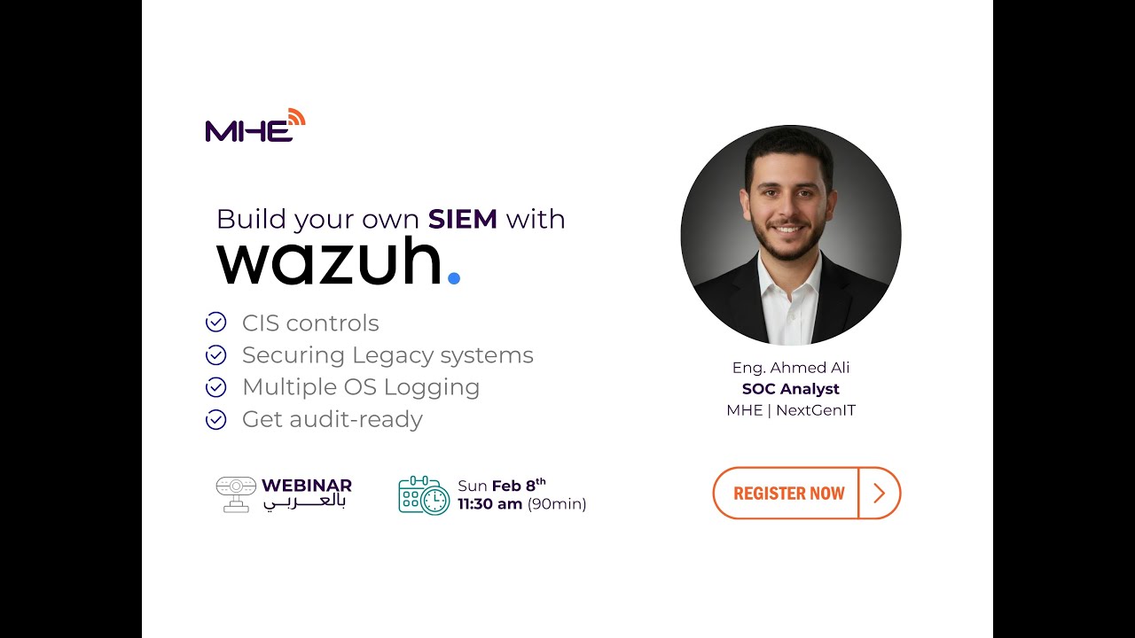 Build your own SIEM using Wazuh | Webinar Recording - وبينار | بناء السيم الخاص بإستخدام منصة وازو