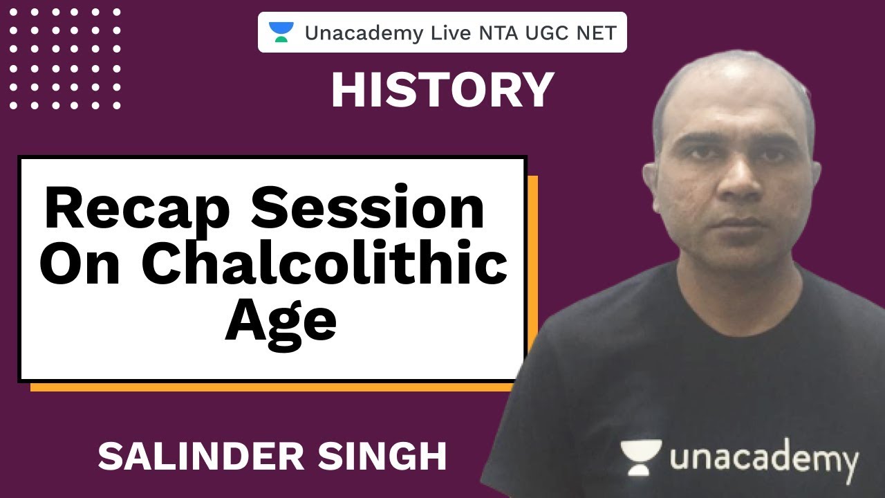 Recap Session On Chalcolithic | History | Unacademy Live NTA UGC NET | Salinder Singh