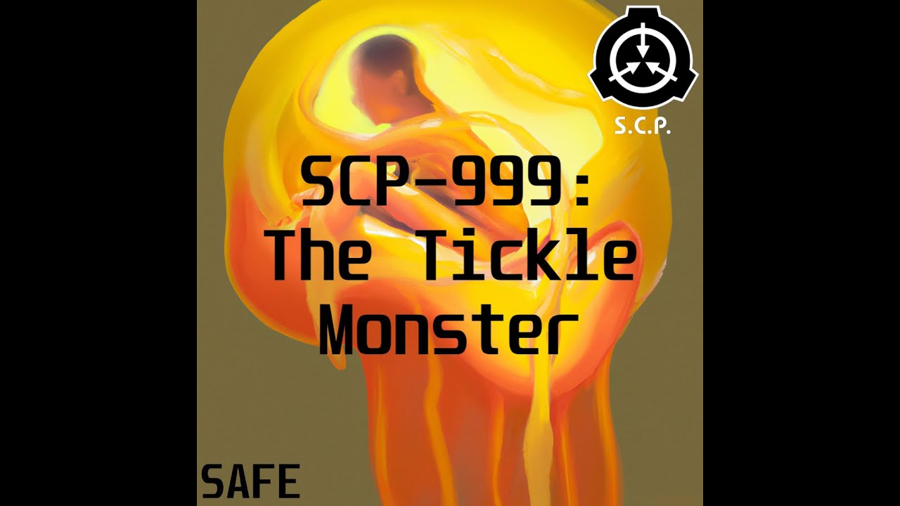 SCP-999: The Tickle Monster | SAFE |