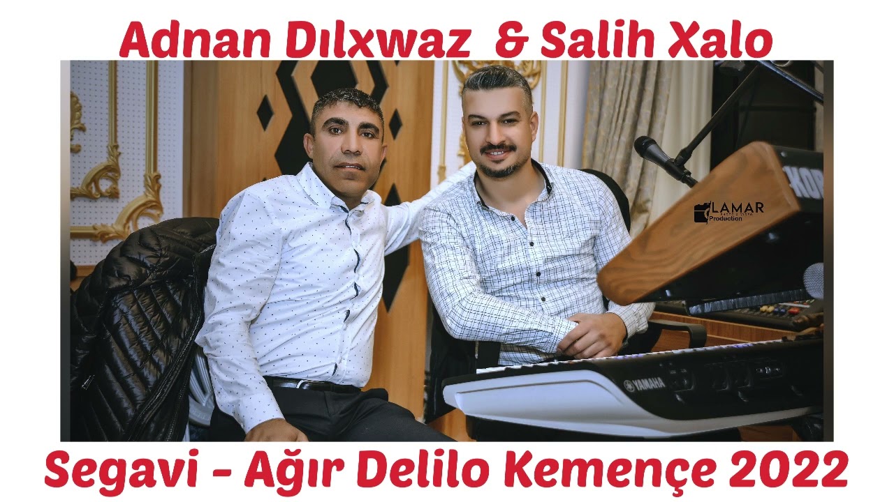 Adnan Dılxwaz & Salih Xalo-Kemençe Ağır Delilo