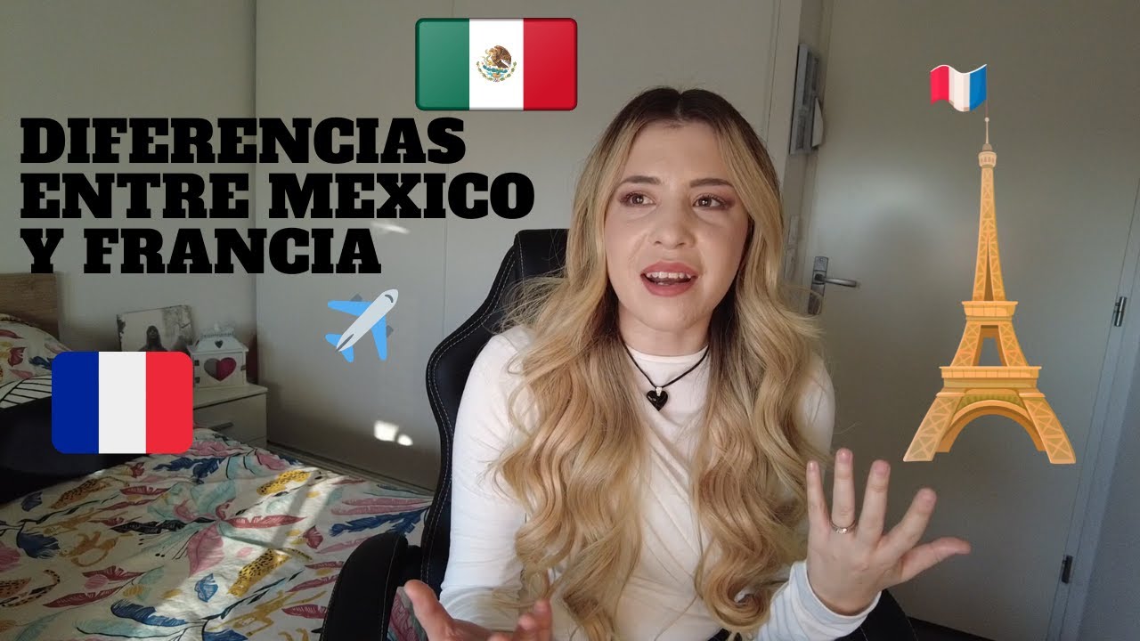 ¿ Cómo es vivir en Francia para una mexicana? 4 diferencias entre México y Francia 🇫🇷 🇲🇽