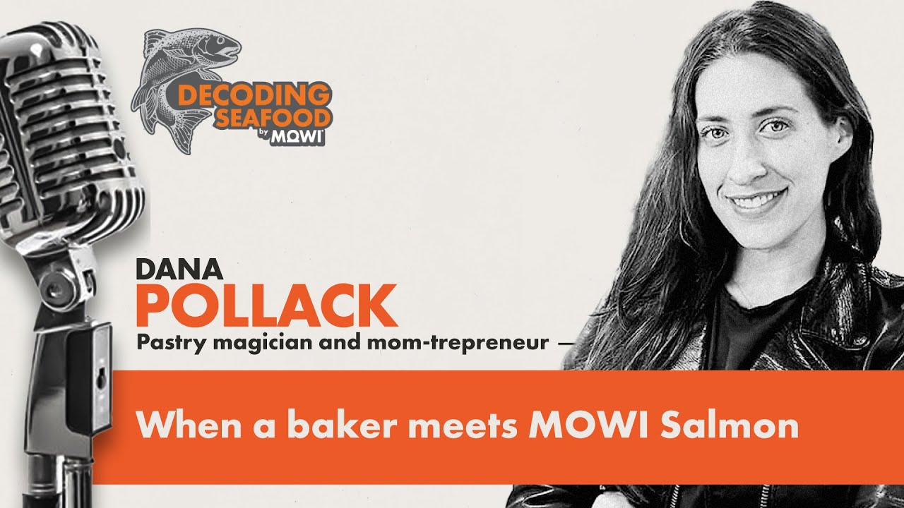 Decoding Seafood Podcast Ep. Dana Pollack on Partnering with MOWI Salmon