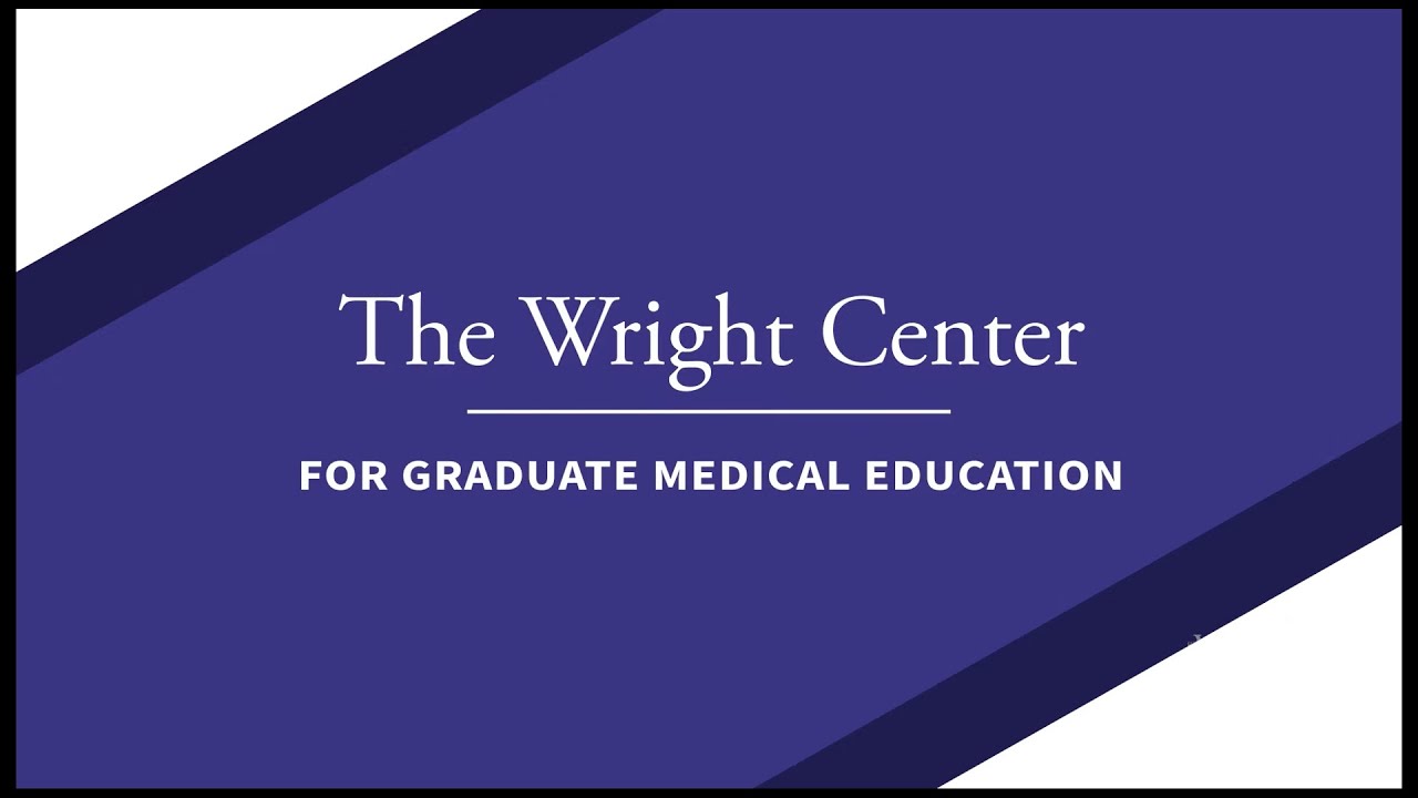 The Wright Center For Graduate Medical Education