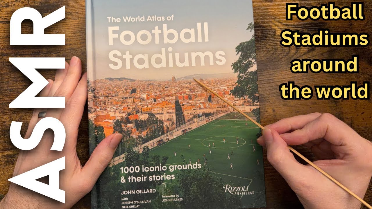 Let’s learn about about football stadiums around the world [ASMR]