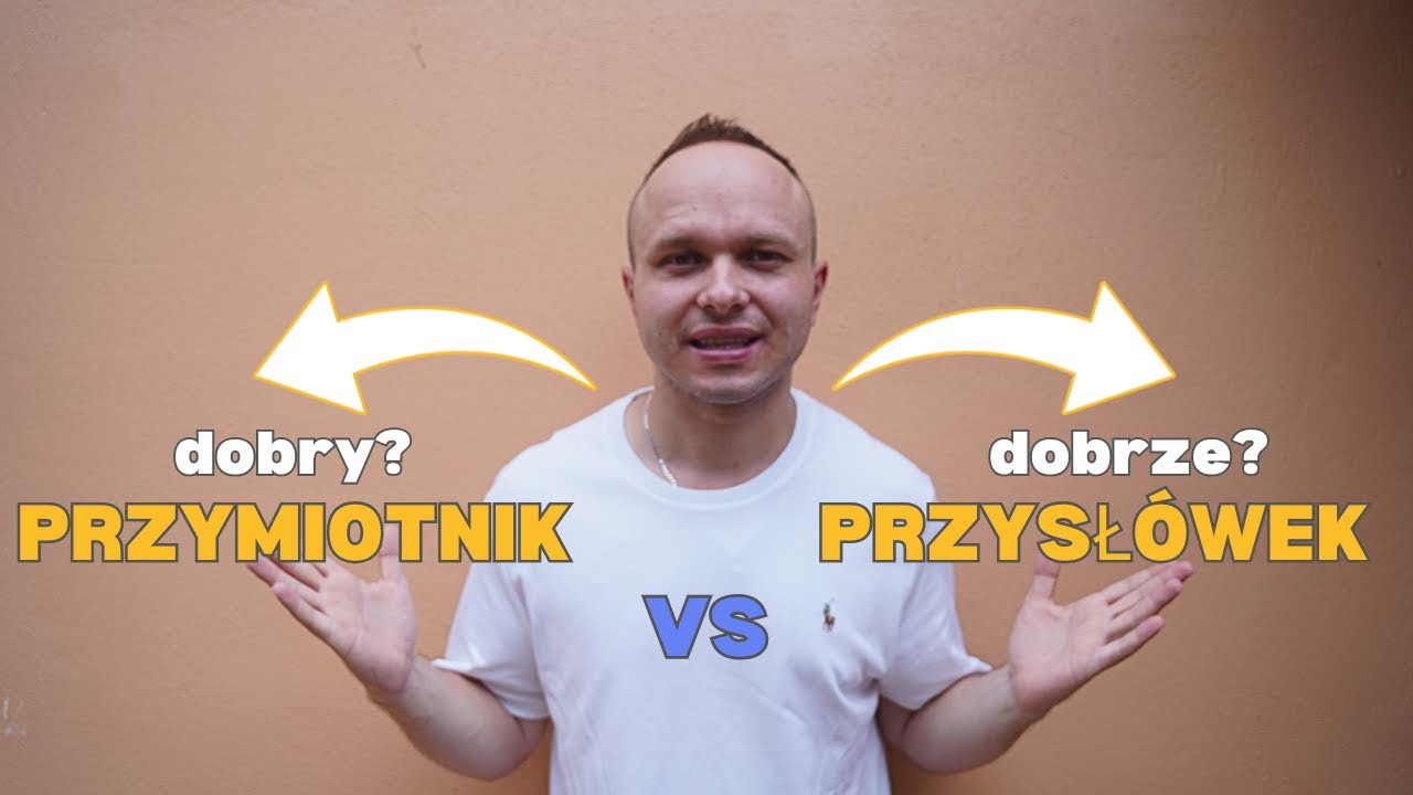 Adjective vs Adverb in Polish | Przymiotnik vs przysłówek