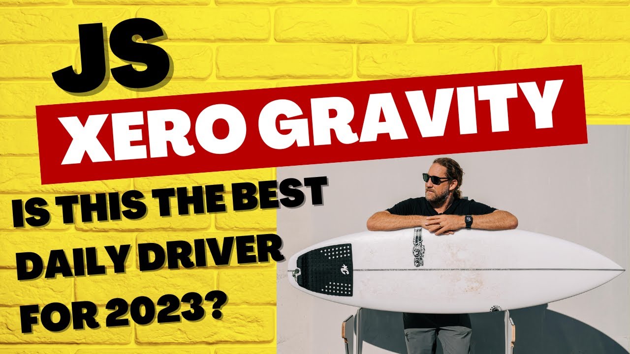 Лучший ежедневный драйвер 2023 года? Обзор JS Xero Gravity &mdash; Wooly TV Surfboard №37