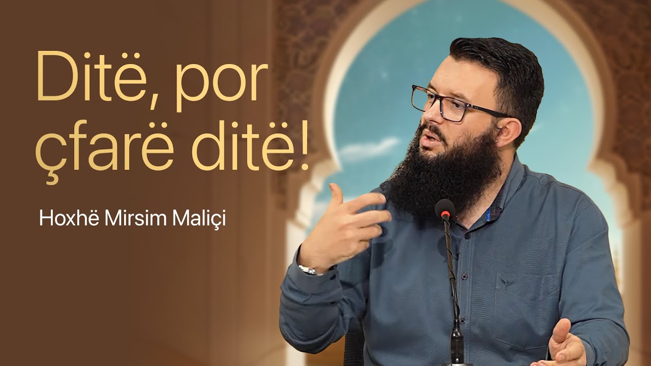 Ditë, por çfarë ditë! - Hoxhë Mirsim Maliçi