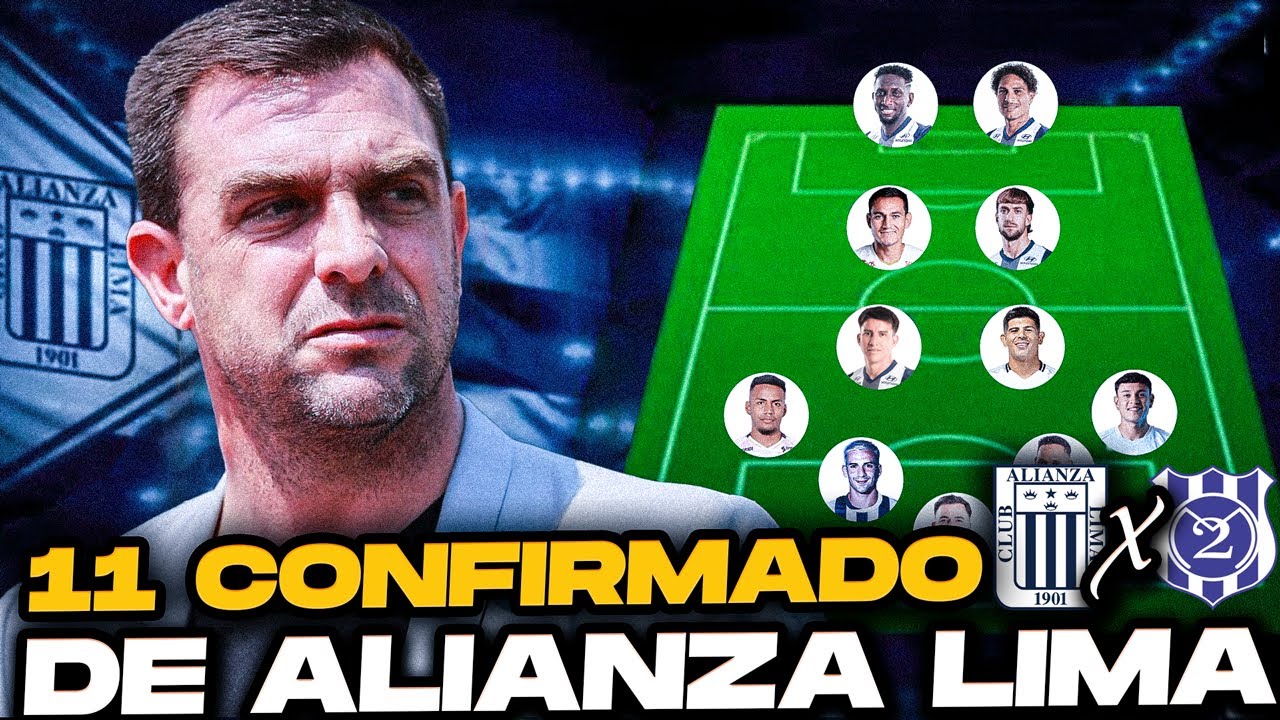 ¡ÚLTIMA HORA! Alianza Lima y su 11 CONFIRMADO vs 2 de Mayo en Copa Libertadores