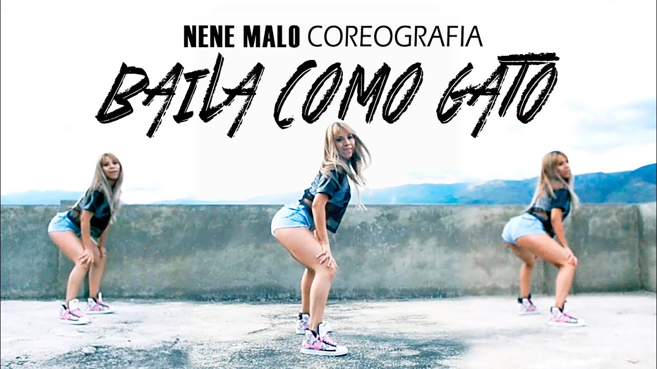 Nene Malo - Baila como gato (Coreografía)
