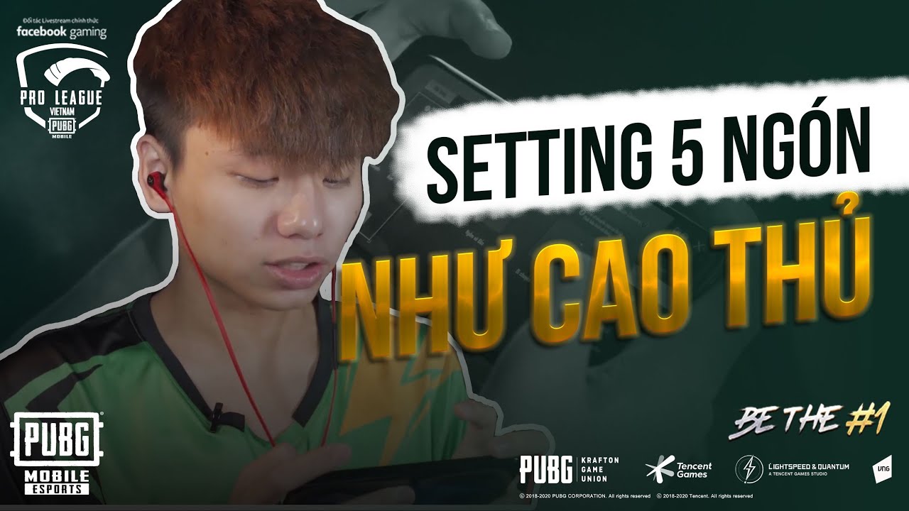 THE KING SERIES | Hướng Dẫn Setting 5 Ng&oacute;n Chuẩn Như Cao Thủ PUBG MOBILE C&ugrave;ng Namshin | PUBG MOBILE
