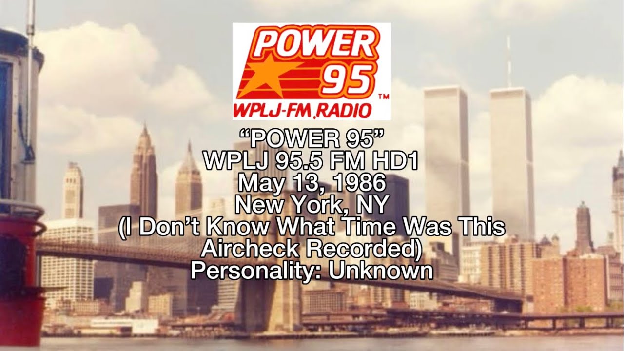 “Power 95” | WPLJ 95.5 FM New York, New York | May 13, 1986